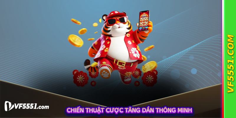 Chiến thuật cược tăng dần thông minh