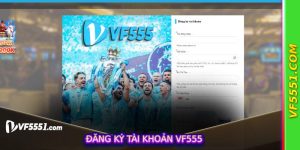 Đăng Ký Tài Khoản VF555