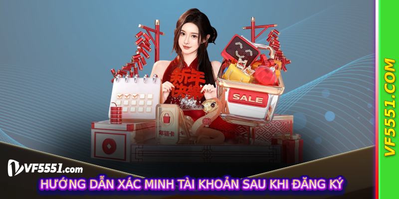 Hướng dẫn xác minh tài khoản sau khi đăng ký