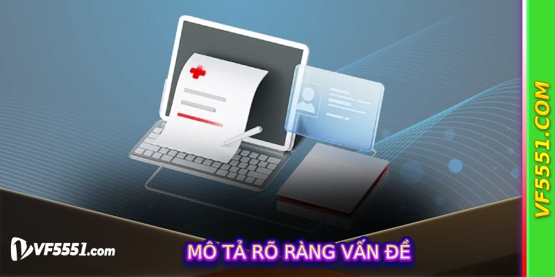 Mô tả rõ ràng vấn đề