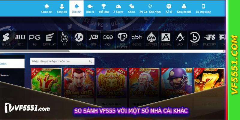 So Sánh vf555 Với Một Số Nhà Cái Khác